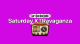 Gary Gordon Saturday XTRavaganza
